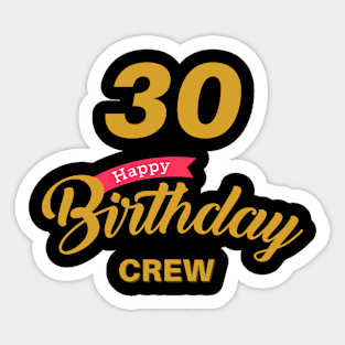 30 Year Old Gifts Crew 30th Birthday Party diamond Sticker